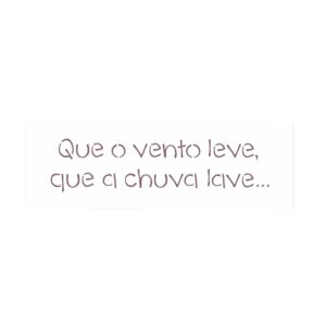 Stencil 10x30 Frase: Que O Vento Leve